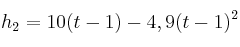 h_2 = 10(t - 1) - 4,9(t - 1)^2