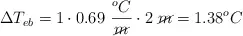 \Delta T_{eb} = 1\cdot 0.69\ \frac{^oC}{\cancel{m}}\cdot 2\ \cancel{m} = 1.38 ^oC