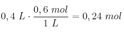 0,4\ L\cdot \frac{0,6\ mol}{1\ L} = 0,24\ mol