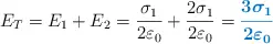 E_T = E_1 + E_2 = \frac{\sigma_1}{2\varepsilon_0} + \frac{2\sigma_1}{2\varepsilon_0} = \color[RGB]{0,112,192}{\bm{\frac{3\sigma_1}{2\varepsilon_0}}}