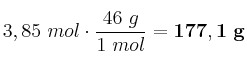 3,85\ mol\cdot \frac{46\ g}{1\ mol} = \bf 177,1\ g