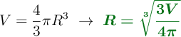 V = \frac{4}{3}\pi R^3\ \to\ \color[RGB]{2,112,20}\bm{R = \sqrt[3]{\frac{3V}{4\pi}}}}