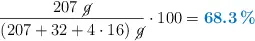 \frac{207\ \cancel{g}}{(207 + 32 + 4\cdot 16)\ \cancel{g}}\cdot 100 = \color[RGB]{0,112,192}{\textbf{68.3\%}}