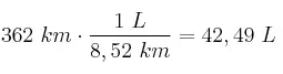 362\ km\cdot \frac{1\ L}{8,52\ km} = 42,49\ L