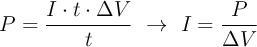 P  = \frac{I\cdot t\cdot \Delta V}{t}\ \to\ I = \frac{P}{\Delta V}