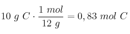 10\ g\ C\cdot \frac{1\ mol}{12\ g} = 0,83\ mol\ C