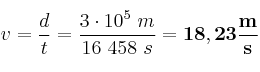 v = \frac{d}{t} = \frac{3\cdot 10^5\ m}{16\ 458\ s} = \bf 18,23\frac{m}{s}