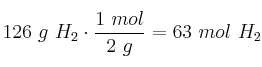 126\ g\ H_2\cdot \frac{1\ mol}{2\ g} = 63\ mol\ H_2