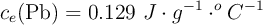 c_e(\ce{Pb}) = 0.129\ J\cdot g^{-1}\cdot ^oC^{-1}