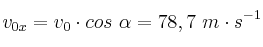 v_{0x} = v_0\cdot cos\ \alpha = 78,7\ m\cdot s^{-1}