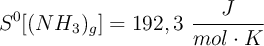 S^0[(NH_3)_g] = 192,3\ \frac{J}{mol\cdot K}