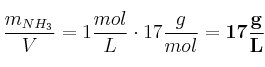 \frac{m_{NH_3}}{V} = 1\frac{mol}{L}\cdot 17\frac{g}{mol} = \bf 17\frac{g}{L}