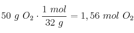 50\ g\ O_2\cdot \frac{1\ mol}{32\ g} = 1,56\ mol\ O_2