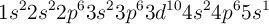 1s^22s^22p^63s^23p^63d^{10}4s^24p^65s^1