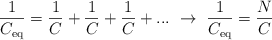 \frac{1}{C_{\ce{eq}}} = \frac{1}{C} + \frac{1}{C} + \frac{1}{C} + ...\ \to\ \frac{1}{C_{\ce{eq}}} = \frac{N}{C}