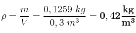 \rho = \frac{m}{V} = \frac{0,1259\ kg}{0,3\ m^3} = \bf 0,42\frac{kg}{m^3}