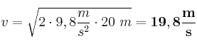 v = \sqrt{2\cdot 9,8\frac{m}{s^2}\cdot 20\ m} = \bf 19,8\frac{m}{s}