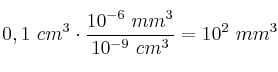 0,1\ cm^3\cdot \frac{10^{-6}\ mm^3}{10^{-9}\ cm^3} = 10^2\ mm^3