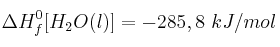 \Delta H_f^0[H_2O(l)] = -285,8\ kJ/mol