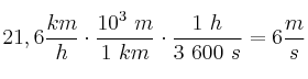 21,6\frac{km}{h}\cdot \frac{10^3\ m}{1\ km}\cdot \frac{1\ h}{3\ 600\ s} = 6\frac{m}{s}