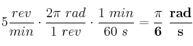5\frac{rev}{min}\cdot \frac{2\pi\ rad}{1\ rev}\cdot \frac{1\ min}{60\ s} = \bf \frac{\pi}{6}\ \frac{rad}{s}