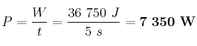 P = \frac{W}{t} = \frac{36\ 750\ J}{5\ s} = \bf 7\ 350\ W