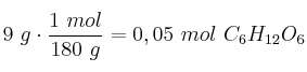 9\ g\cdot \frac{1\ mol}{180\ g} = 0,05\ mol\ C_6H_{12}O_6