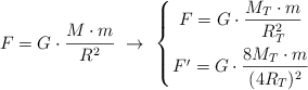 F = G\cdot \frac{M\cdot m}{R^2}\ \to\ \left \{ F = G\cdot \dfrac{M_T\cdot m}{R_T^2}\atop F^{\prime} = G\cdot \dfrac{8M_T\cdot m}{(4R_T)^2} \right