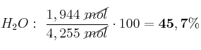 H_2O:\ \frac{1,944\ \cancel{mol}}{4,255\ \cancel{mol}}\cdot 100 = \bf 45,7\%