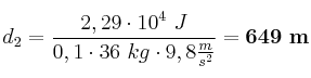 d_2 = \frac{2,29\cdot 10^4\ J}{0,1\cdot 36\ kg\cdot 9,8\frac{m}{s^2}} = \bf 649\ m