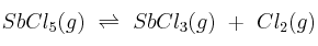 SbCl_5(g)\ \rightleftharpoons\ SbCl_3(g)\ +\ Cl_2(g)
