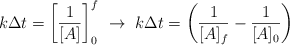 k\Delta t = \left[\frac{1}{[A]}\right]_0^f\ \to\ k\Delta t  = \left(\frac{1}{[A]_f} - \frac{1}{[A]_0}\right)