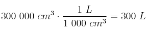 300\ 000\ cm^3\cdot \frac{1\ L}{1\ 000\ cm^3} = 300\ L