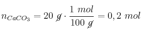 n_{CaCO_3} = 20\ \cancel{g}\cdot \frac{1\ mol}{100\ \cancel{g}} = 0,2\ mol