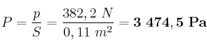 P = \frac{p}{S} = \frac{382,2\ N}{0,11\ m^2} = \bf 3\ 474,5\ Pa