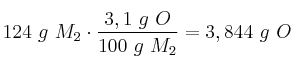 124\ g\ M_2\cdot \frac{3,1\ g\ O}{100\ g\ M_2} = 3,844\ g\ O