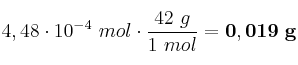 4,48\cdot 10^{-4}\ mol\cdot \frac{42\ g}{1\ mol} = \bf 0,019\ g