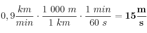 0,9\frac{km}{min}\cdot \frac{1\ 000\ m}{1\ km}\cdot \frac{1\ min}{60\ s} = \bf 15\frac{m}{s}