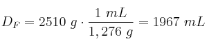 D_F = 2510\ g\cdot \frac{1\ mL}{1,276\ g} = 1967\ mL