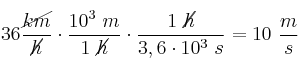 36\frac{\cancel{km}}{\cancel{h}}\cdot \frac{10^3\ m}{1\ \cancel{h}}\cdot \frac{1\ \cancel{h}}{3,6\cdot 10^3\ s} = 10\ \frac{m}{s}