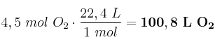 4,5\ mol\ O_2\cdot \frac{22,4\ L}{1\ mol} = \bf 100,8\ L\ O_2