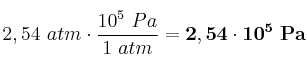 2,54\ atm\cdot \frac{10^5\ Pa}{1\ atm} = \bf 2,54\cdot 10^5\ Pa