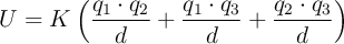 U = K\left(\frac{q_1\cdot q_2}{d} + \frac{q_1\cdot q_3}{d} + \frac{q_2\cdot q_3}{d}\right)