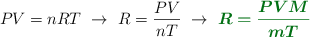 PV = nRT\ \to\ R = \frac{PV}{nT}\ \to\ \color[RGB]{2,112,20}{\bm{R = \frac{PVM}{mT}}}