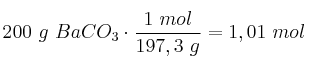 200\ g\ BaCO_3\cdot \frac{1\ mol}{197,3\ g} = 1,01\ mol