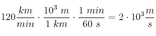 120\frac{km}{min}\cdot \frac{10^3\ m}{1\ km}\cdot \frac{1\ min}{60\ s} = 2\cdot 10^3\frac{m}{s}