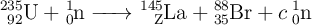 \ce{_{92}^{235}U + _0^1n -> _Z^{145}La + _{35}^{88}Br + c _0^1n}