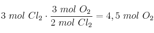 3\ mol\ Cl_2\cdot \frac{3\ mol\ O_2}{2\ mol\ Cl_2} = 4,5\ mol\ O_2