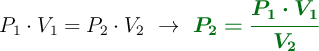 P_1\cdot V_1= P_2\cdot V_2\ \to\ \color[RGB]{2,112,20}{\bm{P_2 = \frac{P_1\cdot V_1}{V_2}}}