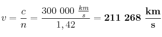 v = \frac{c}{n} = \frac{300\ 000\ \frac{km}{s}}{1,42} = \bf 211\ 268\ \frac{km}{s}